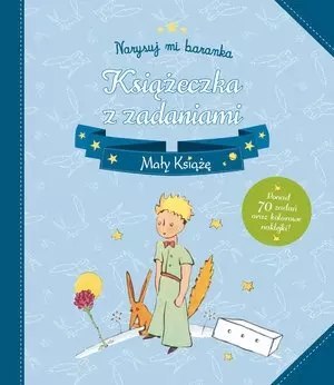 Mały Książę. Narysuj mi baranka. Książeczka z zadaniami