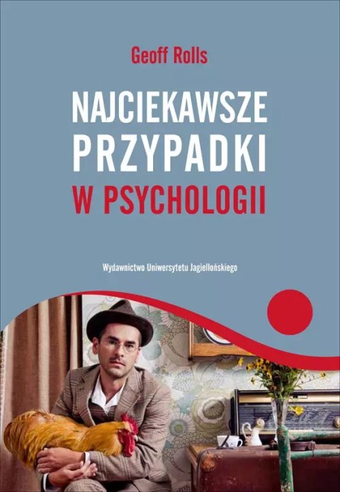 Najciekawsze przypadki w psychologii Najciekawsze przypadki w psychologii