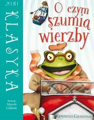 O czym szumią wierzby O czym szumią wierzby