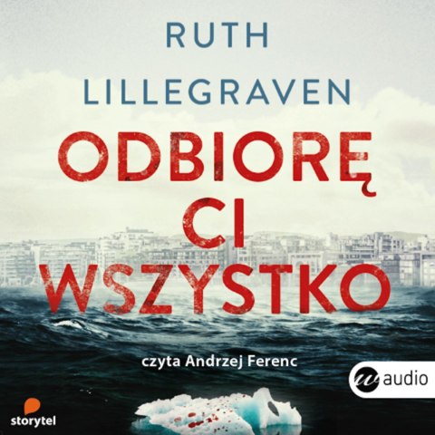 Odbiorę ci wszystko. Audiobook Odbiorę ci wszystko. Audiobook