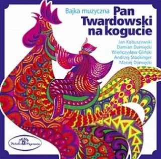 Pan Twardowski na kogucie - bajka muzyczna