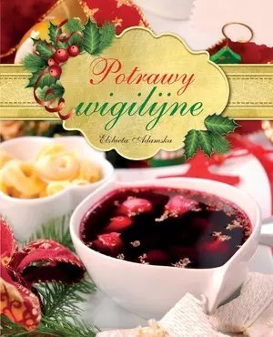 Potrawy wigilijne Potrawy wigilijne