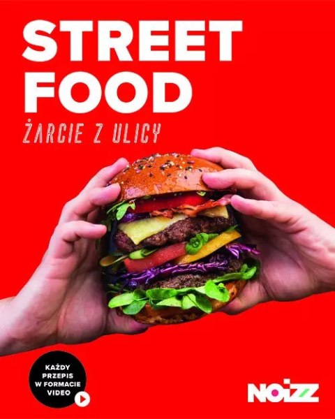 Street Food. Żarcie z ulicy Street Food. Żarcie z ulicy