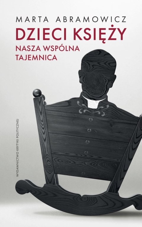 Dzieci księży. Nasza wspólna tajemnica Dzieci księży. Nasza wspólna tajemnica