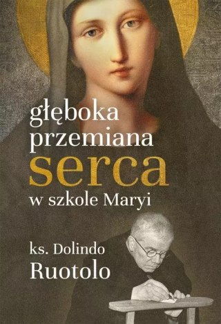 Głęboka przemiana serca w szkole Maryi. 31 medytacji