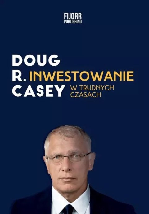 Inwestowanie w trudnych czasach, wydanie 2 Inwestowanie w trudnych czasach, wydanie 2
