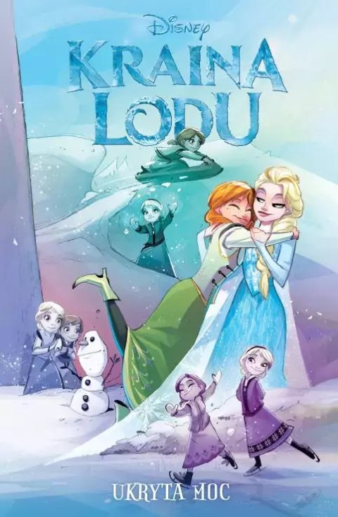 Kraina Lodu. Tom 3. Ukryta moc Kraina Lodu. Tom 3. Ukryta moc