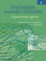 Psychologia rozwoju człowieka t.1 Psychologia rozwoju człowieka t.1