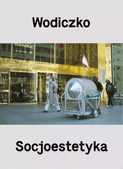 Wodiczko. Socjoestetyka Wodiczko. Socjoestetyka