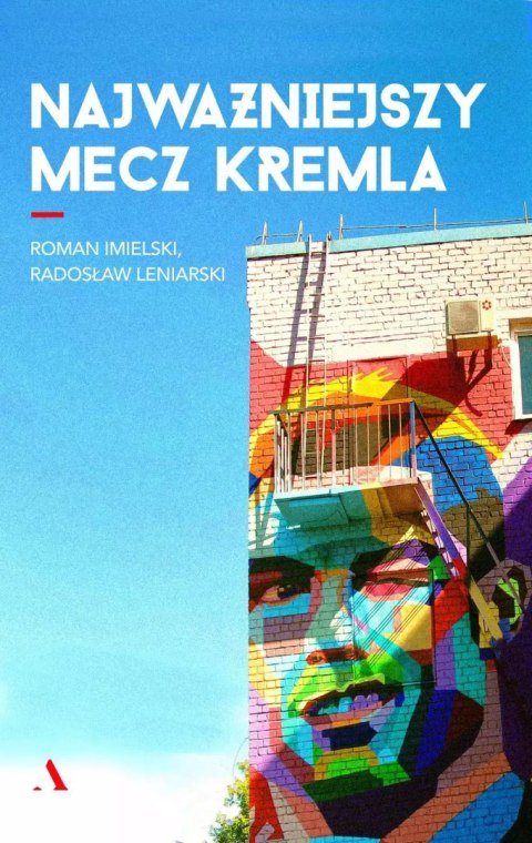 Najważniejszy mecz Kremla Najważniejszy mecz Kremla