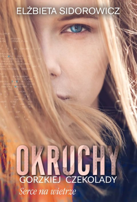 Okruchy gorzkiej czekolady. Tom 2. Serce na wietrze Okruchy gorzkiej czekolady. Tom 2. Serce na wietrze