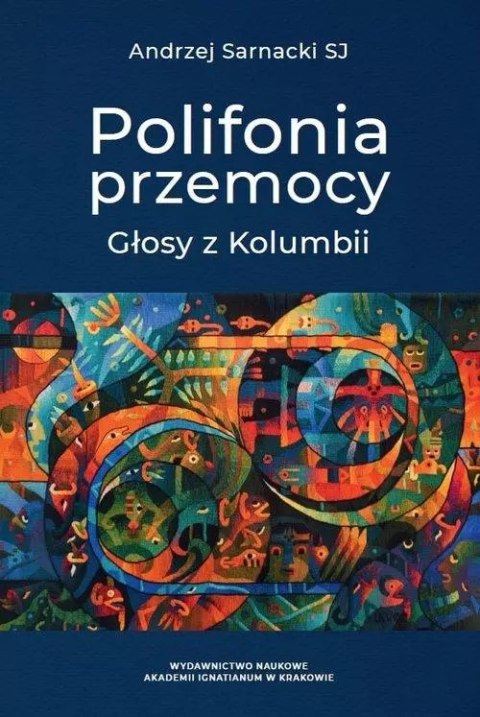Polifonia przemocy. Głosy z Kolumbii Polifonia przemocy. Głosy z Kolumbii