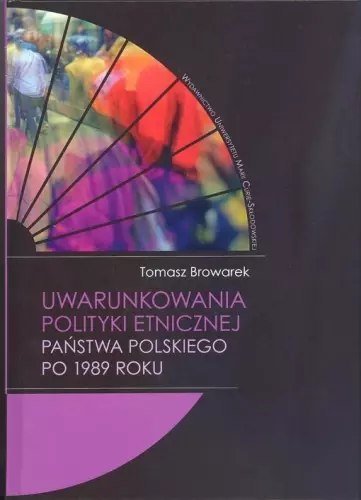 Uwarunkowania polityki etnicznej państwa polskiego po 1989 roku Uwarunkowania polityki etnicznej państwa polskiego po 1989 roku