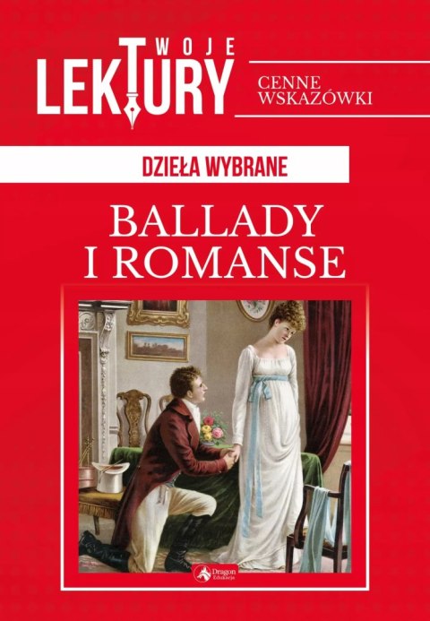 Ballady i romanse. Dzieła wybrane Ballady i romanse. Dzieła wybrane