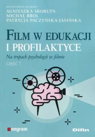 Film w edukacji i profilaktyce. Na tropach psychologii w filmie. Część 1