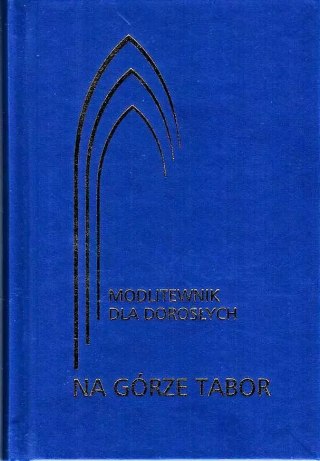 Na górze Tabor. Modlitewnik dla dorosłych granatowy, wydanie 2