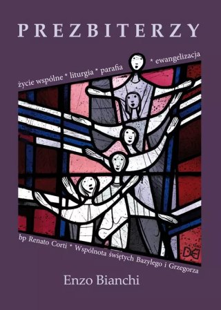 Prezbiterzy. Życie wspólne, liturgia, parafia, ewangelizacja