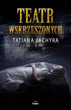 Teatr Wskrzeszonych Teatr Wskrzeszonych