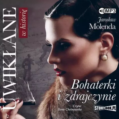 Uwikłane w historię. Bohaterki i zdrajczynie. Audiobook
