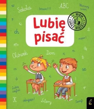 Wiem coraz więcej. Lubię pisać
