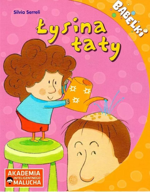 Bąbelki. Łysina taty Bąbelki. Łysina taty