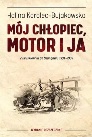 Mój chłopiec, motor i ja. Z Druskiennik do Szanghaju