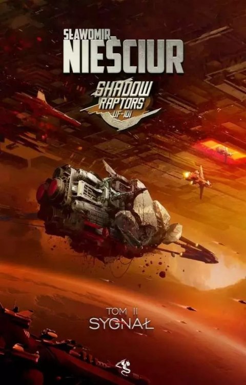 Shadow Raptors. Tom 2. Sygnał Shadow Raptors. Tom 2. Sygnał