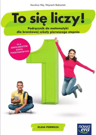 To się liczy! 1. Matematyka. Podręcznik dla branżowej szkoły pierwszego stopnia