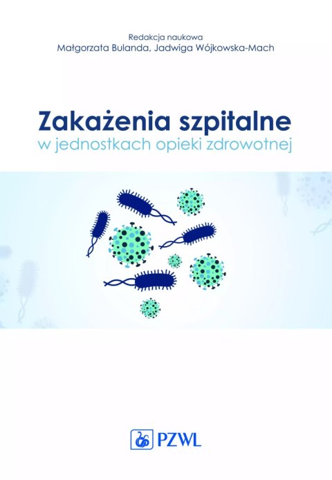 Zakażenia szpitalne w jednostkach opieki zdrowotnej Zakażenia szpitalne w jednostkach opieki zdrowotnej