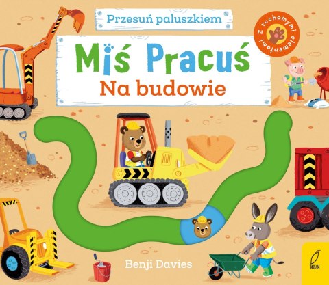 Miś Pracuś. Przesuń paluszkiem. Na budowie Miś Pracuś. Przesuń paluszkiem. Na budowie