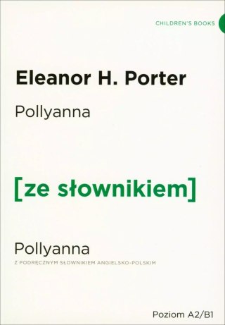 Pollyanna z podręcznym słownikiem angielsko-polskim