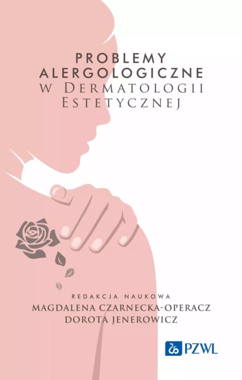 Problemy alergologiczne w dermatologii estetycznej Problemy alergologiczne w dermatologii estetycznej