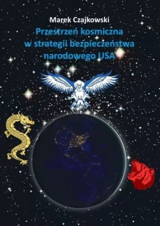 Przestrzeń kosmiczna w strategii bezpieczeństwa narodowego USA