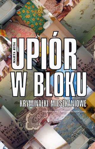 Upiór w bloku. Kryminałki mieszkaniowe