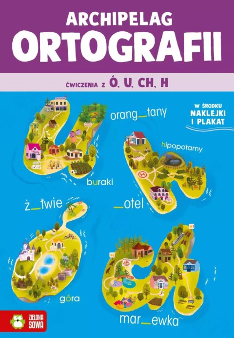 Archipelag ortografii. Ćwiczenia z ó, u, ch, h Archipelag ortografii. Ćwiczenia z ó, u, ch, h