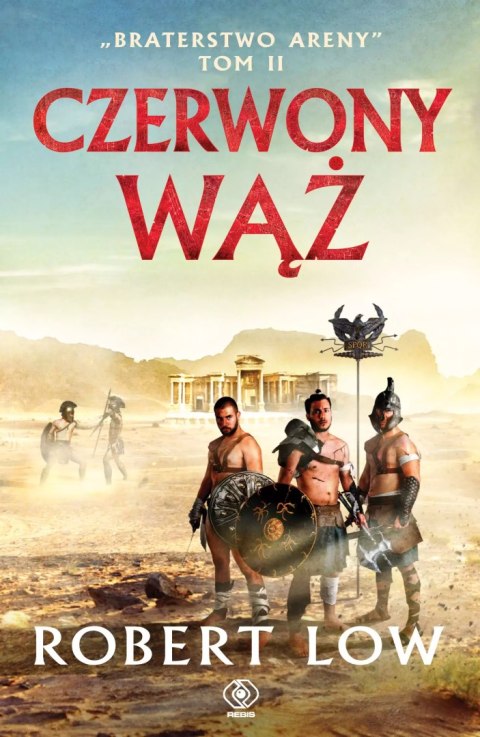 Braterstwo Areny. Tom 2. Czerwony Wąż Braterstwo Areny. Tom 2. Czerwony Wąż