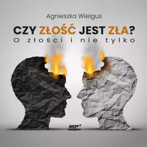 Czy złość jest zła? O złości i nie tylko Czy złość jest zła? O złości i nie tylko