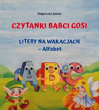 Czytanki Babci Gosi. Litery na wakacjach - Alfabet