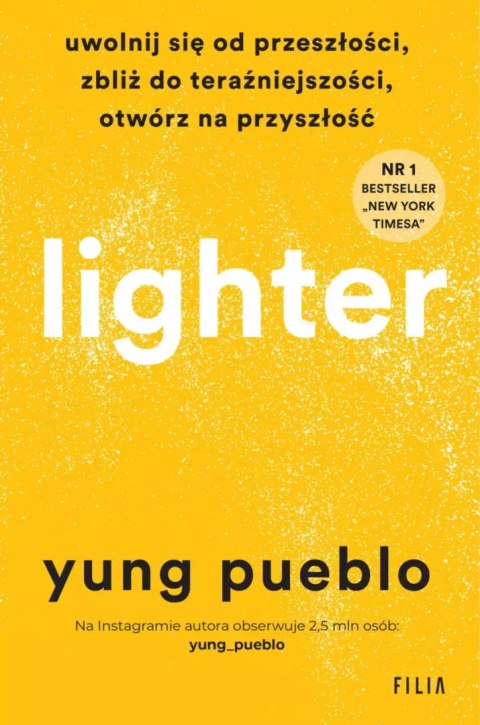 Lighter. Uwolnij się od przeszłości, zbliż do teraźniejszości, otwórz na przyszłość Lighter. Uwolnij się od przeszłości, zbliż do teraźniejszości, otwórz na przyszłość