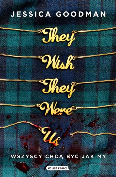 They Wish They Were Us. Wszyscy chcą być jak my They Wish They Were Us. Wszyscy chcą być jak my
