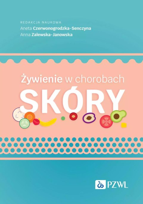 Żywienie w chorobach skóry Żywienie w chorobach skóry