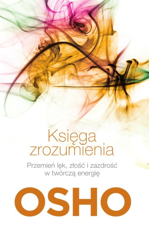 Księga zrozumienia. Własna droga do wolności Księga zrozumienia. Własna droga do wolności