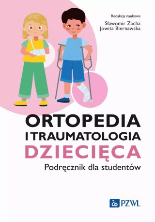 Ortopedia i traumatologia dziecięca. Podręcznik dla studentów
