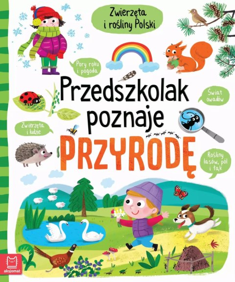 Przedszkolak poznaje przyrodę. Zwierzęta i rośliny Polski. Oprawa twarda Przedszkolak poznaje przyrodę. Zwierzęta i rośliny Polski. Oprawa twarda