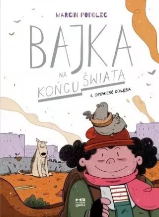 Bajka na końcu świata. Tom 4. Opowieść gołębia