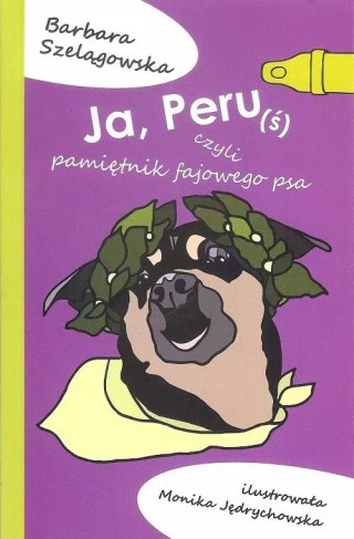 Ja Peruś czyli pamiętniki fajowego psa