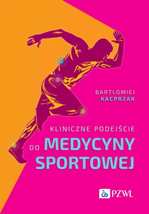 Kliniczne podejście do medycyny sportowej Kliniczne podejście do medycyny sportowej