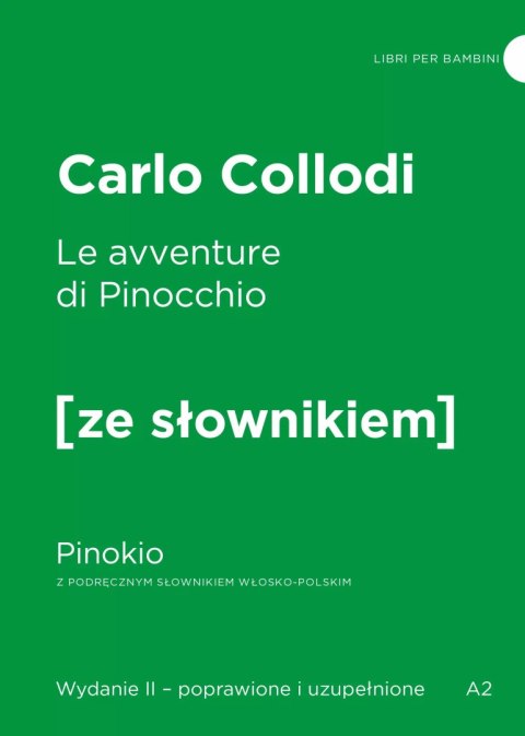Le avventure di Pinocchio / Pinokio z podręcznym słownikiem włosko-polskim Le avventure di Pinocchio / Pinokio z podręcznym słownikiem włosko-polskim