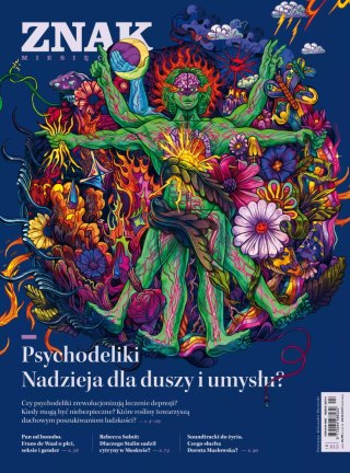 Miesięcznik ZNAK 815 (04/2023). Psychodeliki. Nadzieja dla duszy i umysłu?