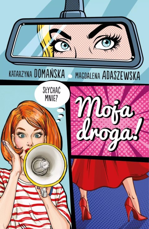 Moja droga! Moja droga!